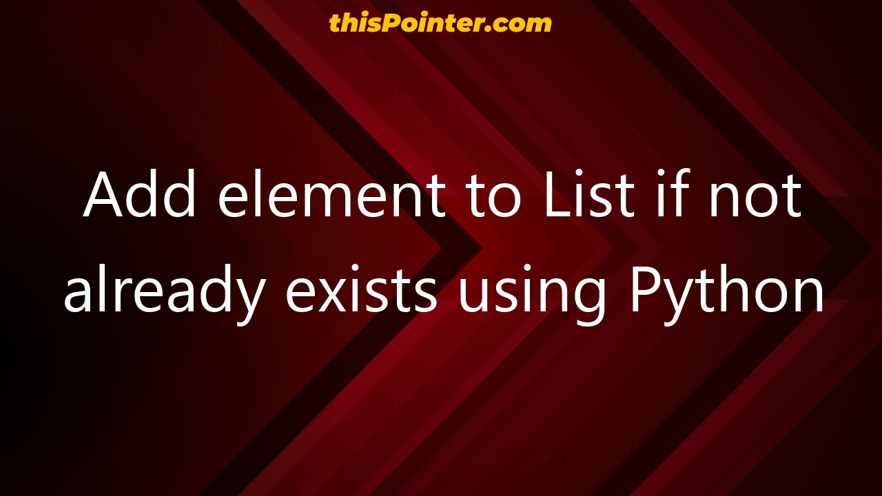 add-element-to-list-if-not-already-exists-using-python-thispointer