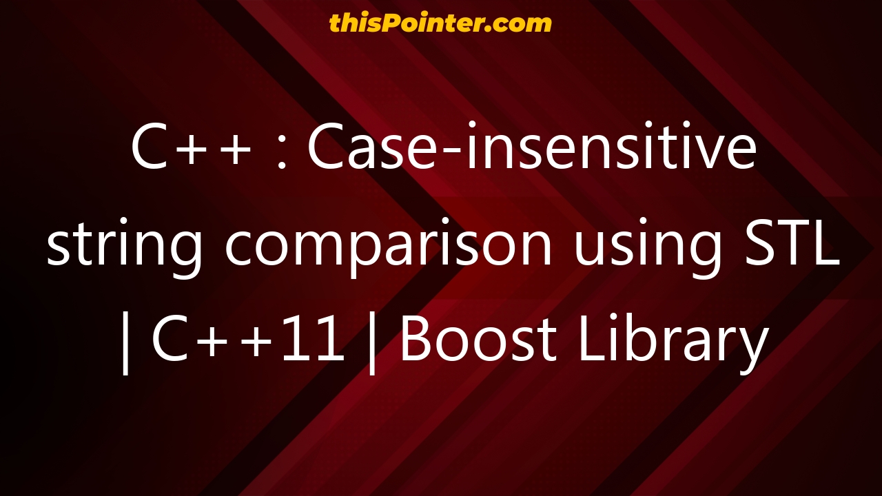 C++ Caseinsensitive string comparison using STL C++11 Boost