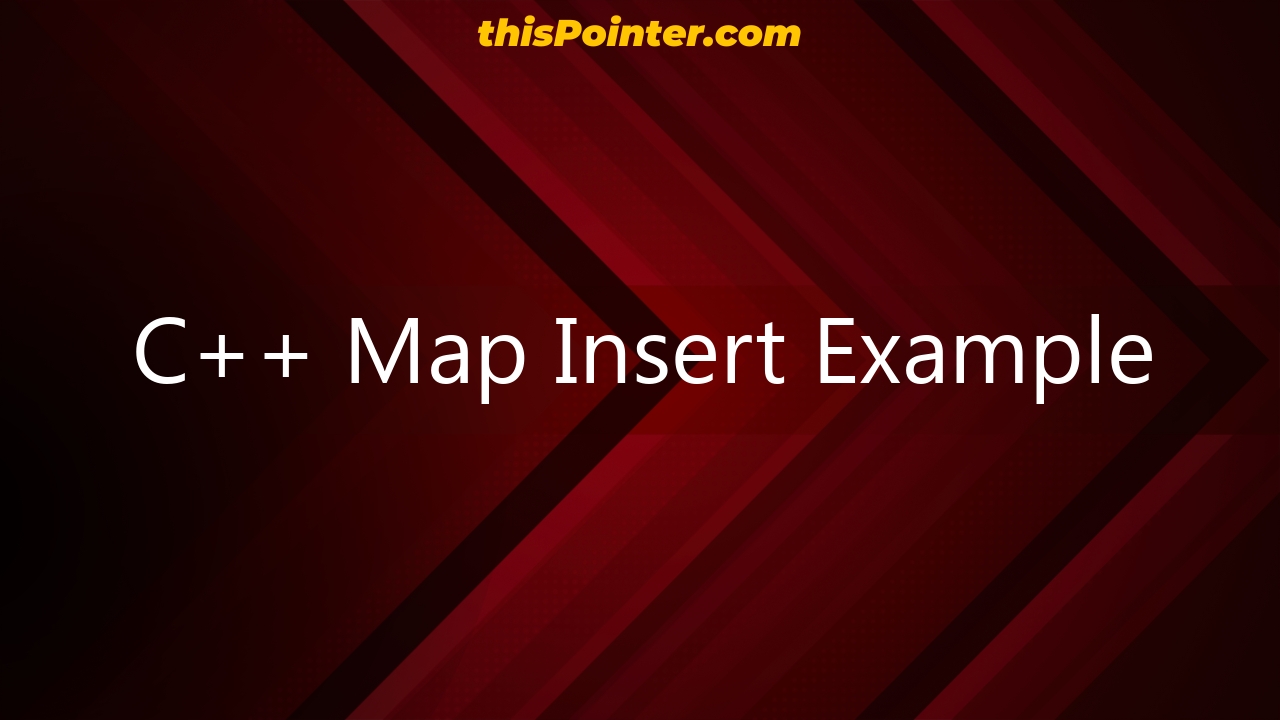 C Map Insert Example ThisPointer   C Map Insert Example 1945 