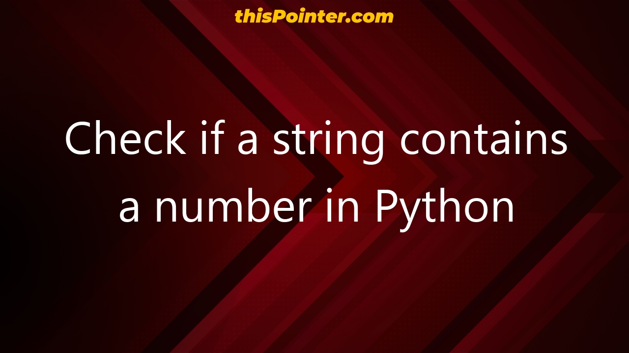 check-if-a-string-contains-a-number-in-python-thispointer