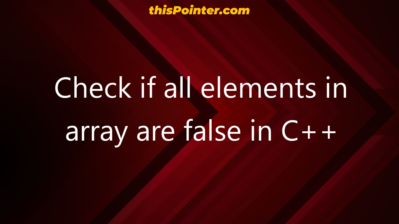 check-if-all-elements-in-array-are-false-in-c-thispointer