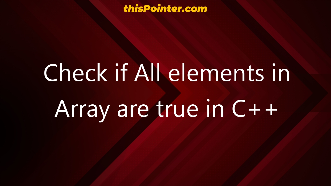 check-if-all-elements-in-array-are-true-in-c-thispointer