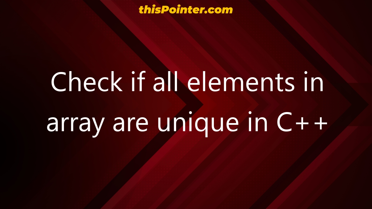 check-if-all-elements-in-array-are-unique-in-c-thispointer