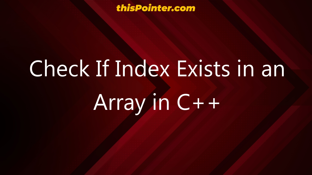 check-if-index-exists-in-an-array-in-c-thispointer