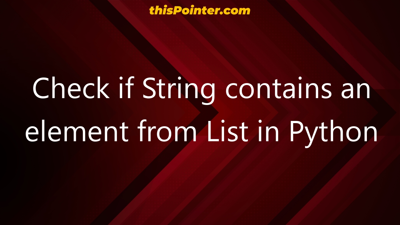 check-if-string-contains-an-element-from-list-in-python-thispointer