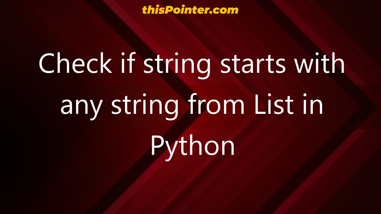 check-if-string-starts-with-any-string-from-list-in-python-thispointer