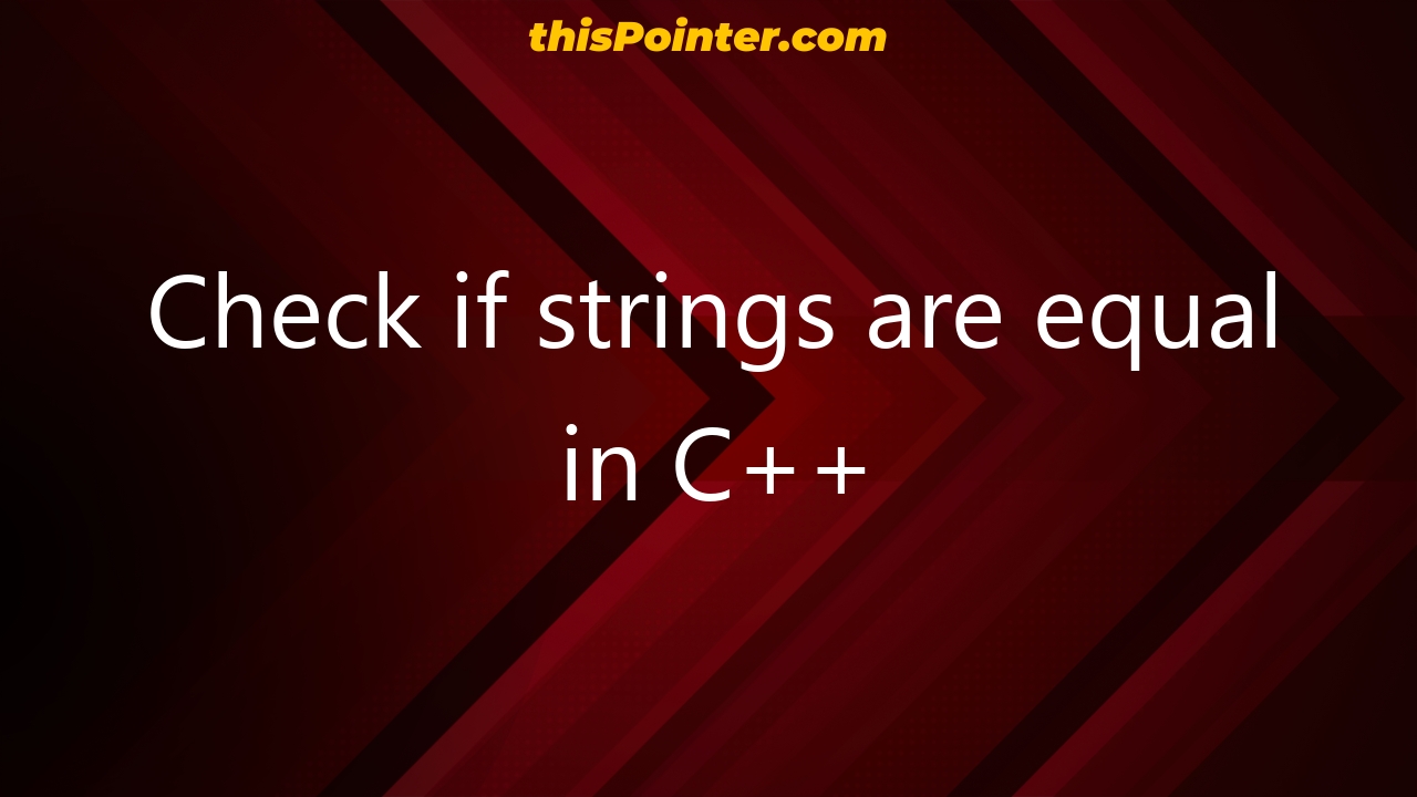  Check If Strings Are Equal In C ThisPointer