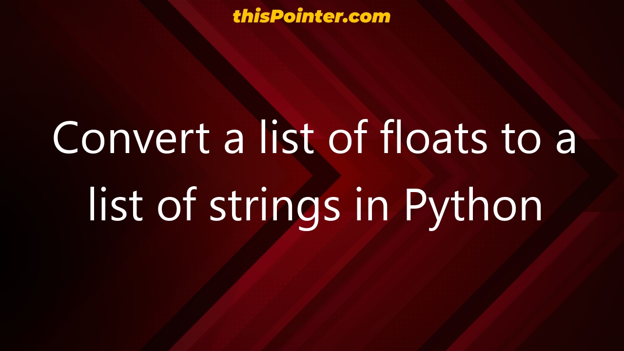 Convert List Of Floats To List Of Strings Python