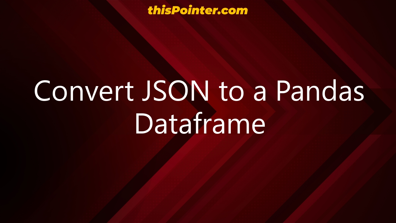 convert-json-to-a-pandas-dataframe-thispointer