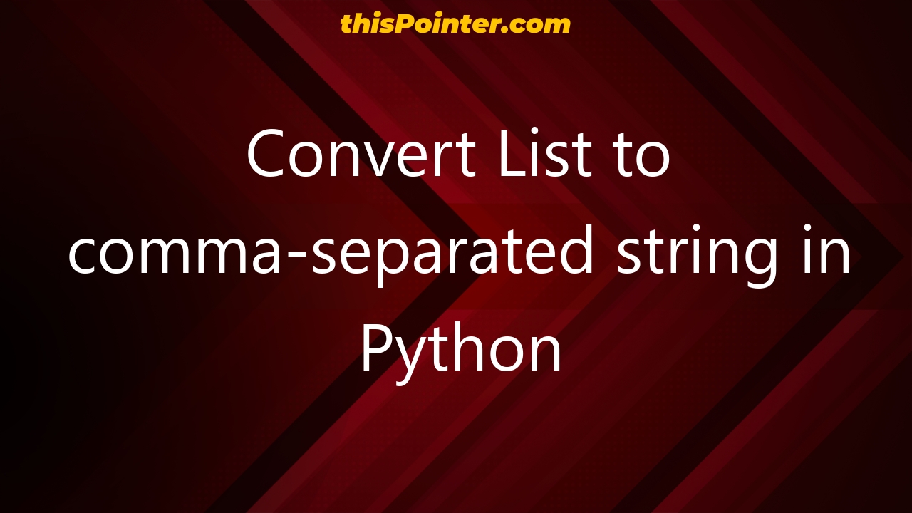 convert-list-to-comma-separated-string-in-python-thispointer