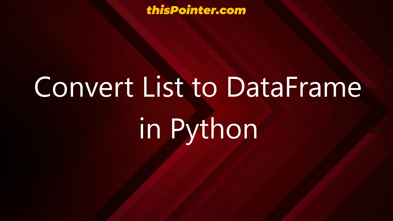 convert-list-to-dataframe-in-python-thispointer