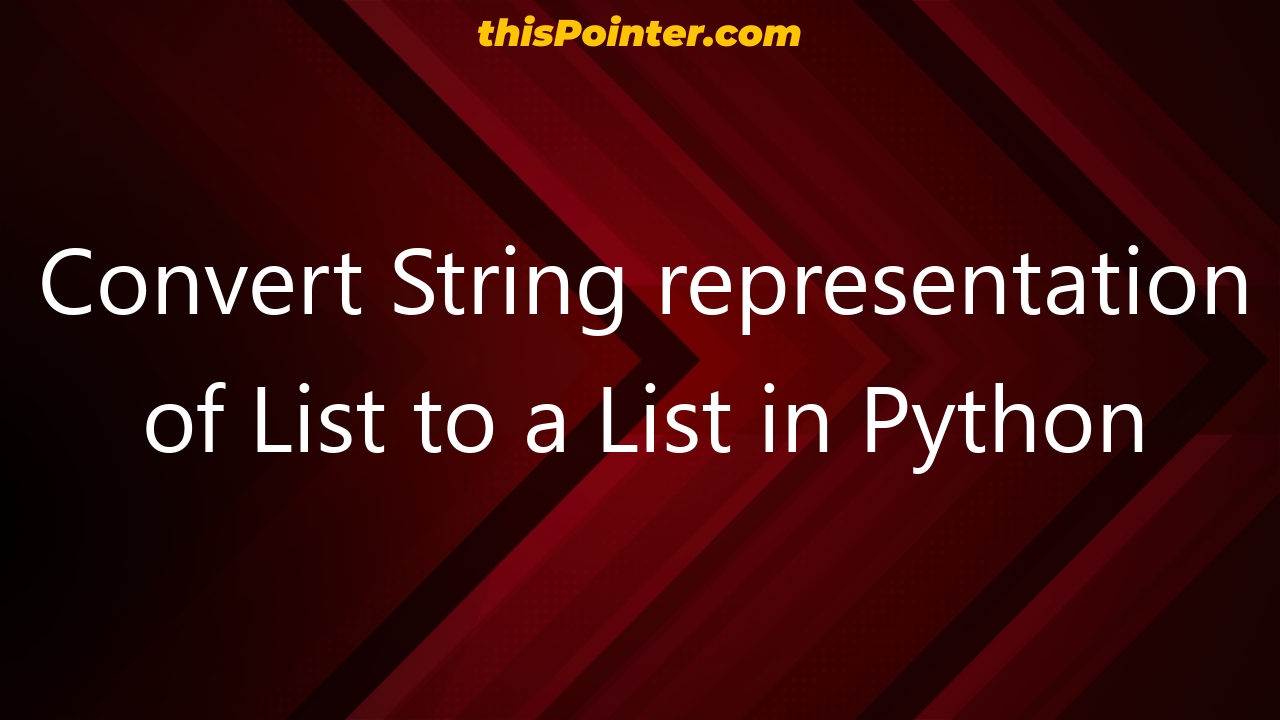 convert-string-representation-of-list-to-a-list-in-python-thispointer