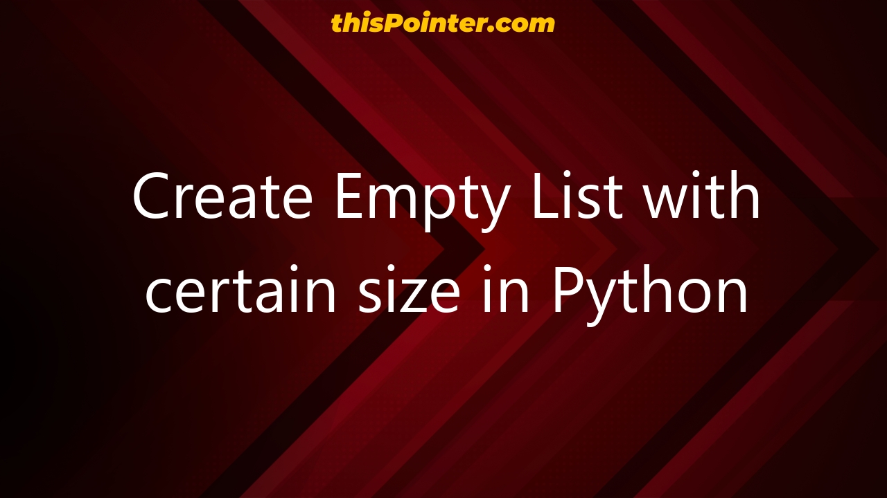 create-empty-list-with-certain-size-in-python-thispointer