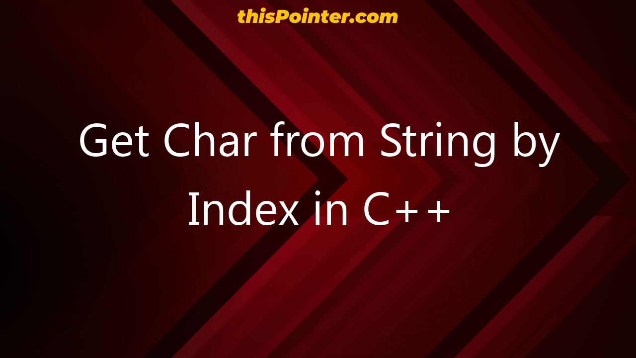 get-char-from-string-by-index-in-c-thispointer