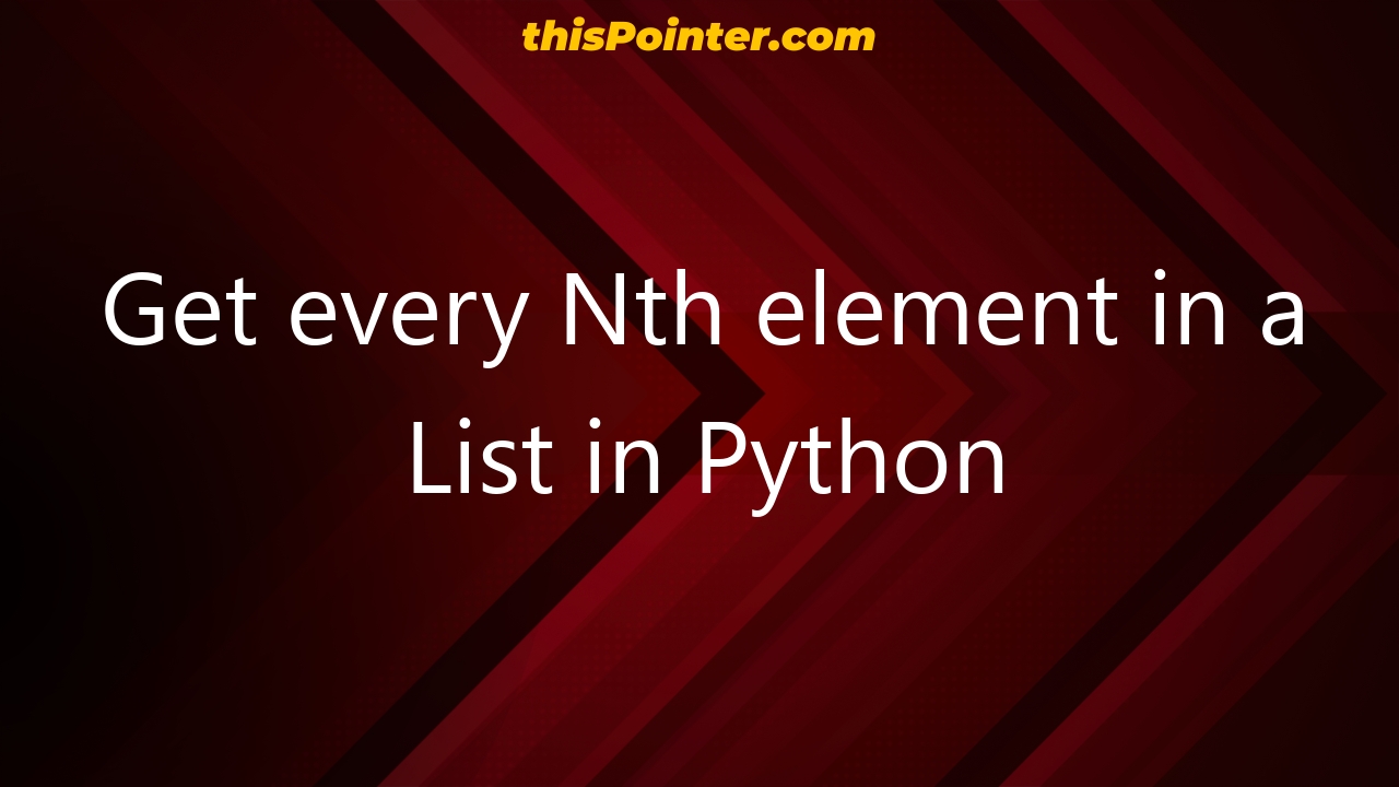 get-every-nth-element-in-a-list-in-python-thispointer