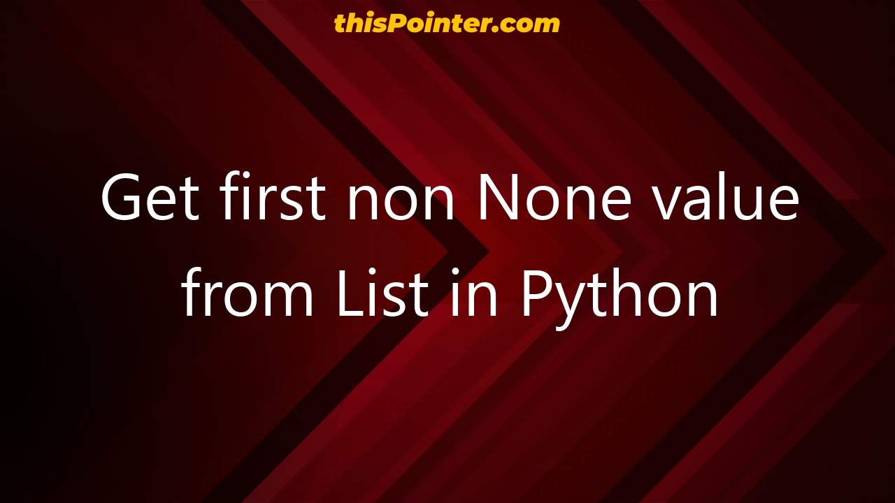 get-first-non-none-value-from-list-in-python-thispointer