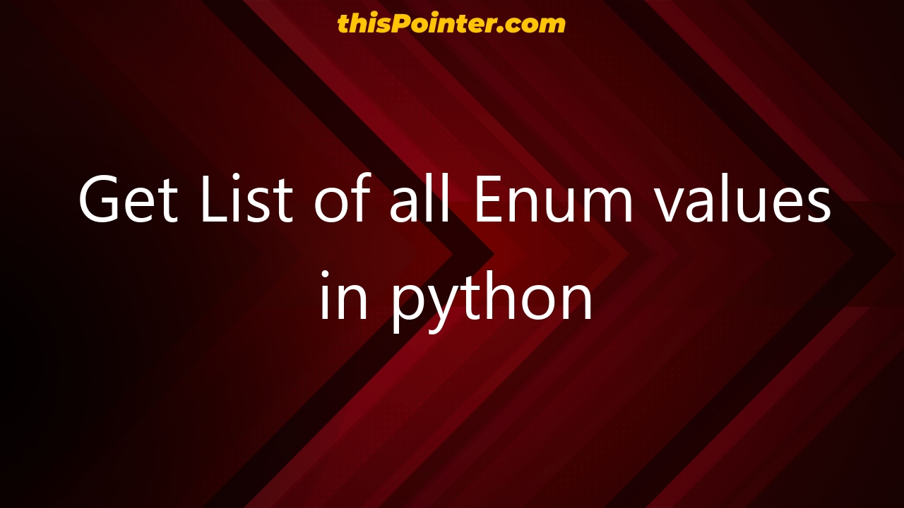 get-list-of-all-enum-values-in-python-thispointer