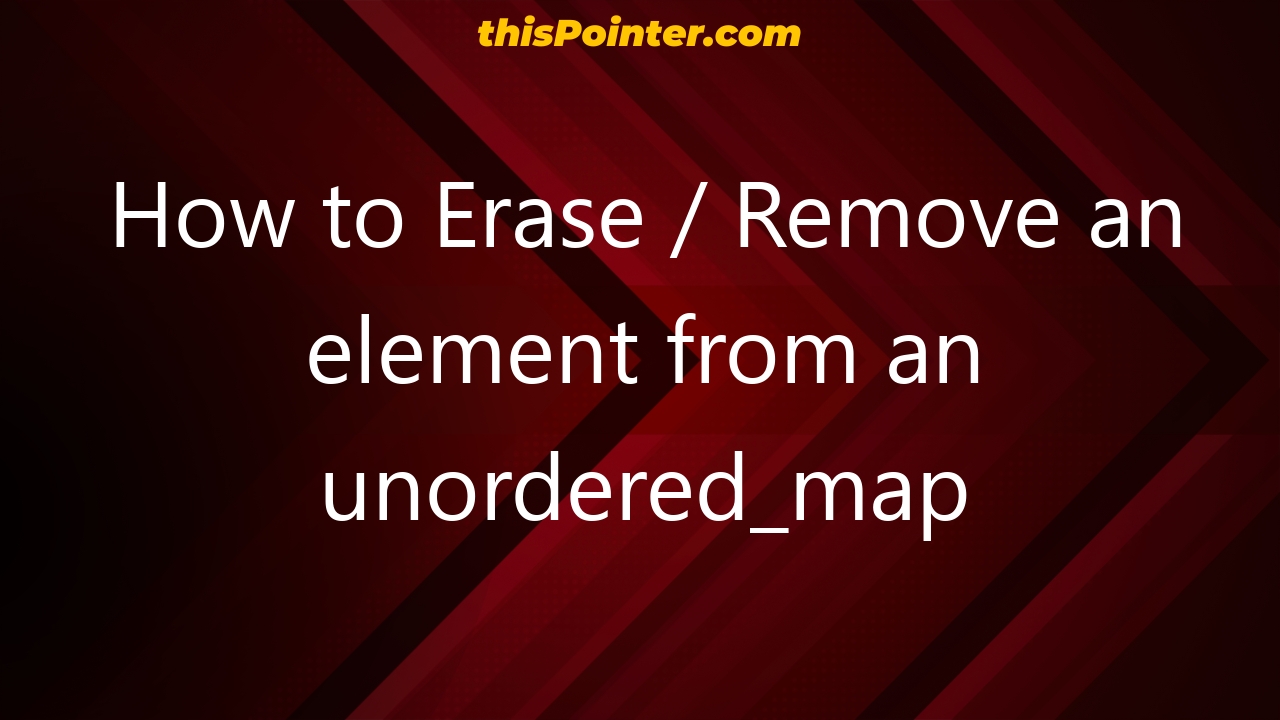 How To Erase Remove An Element From An Unordered Map ThisPointer   How To Erase Remove An Element From An Unordered Map 1848 