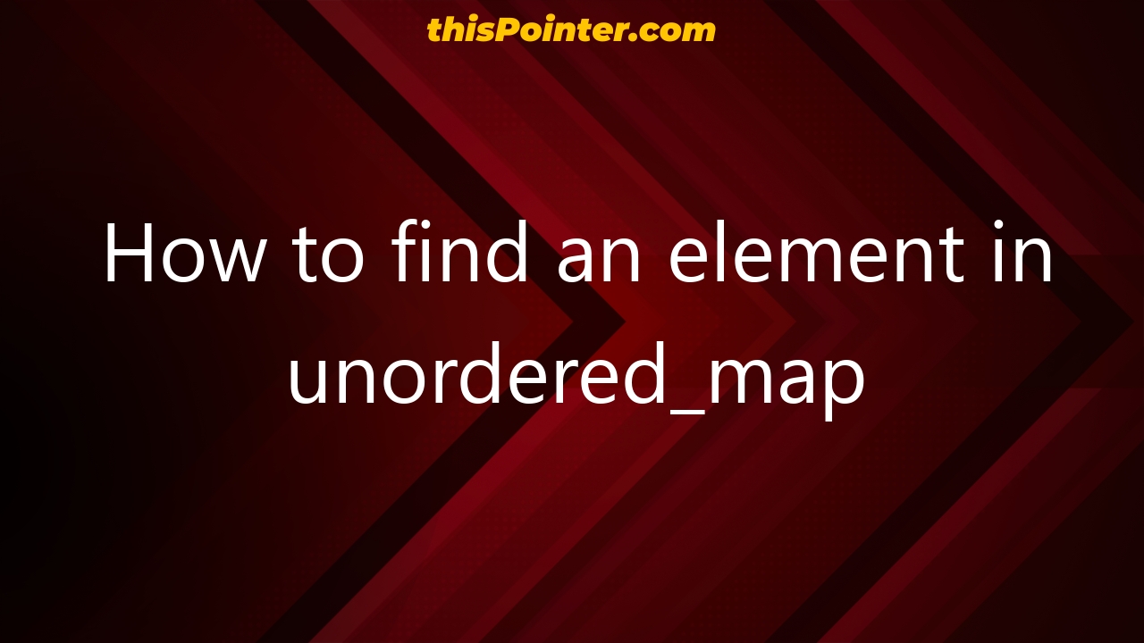 How To Find An Element In Unordered Map 1839 