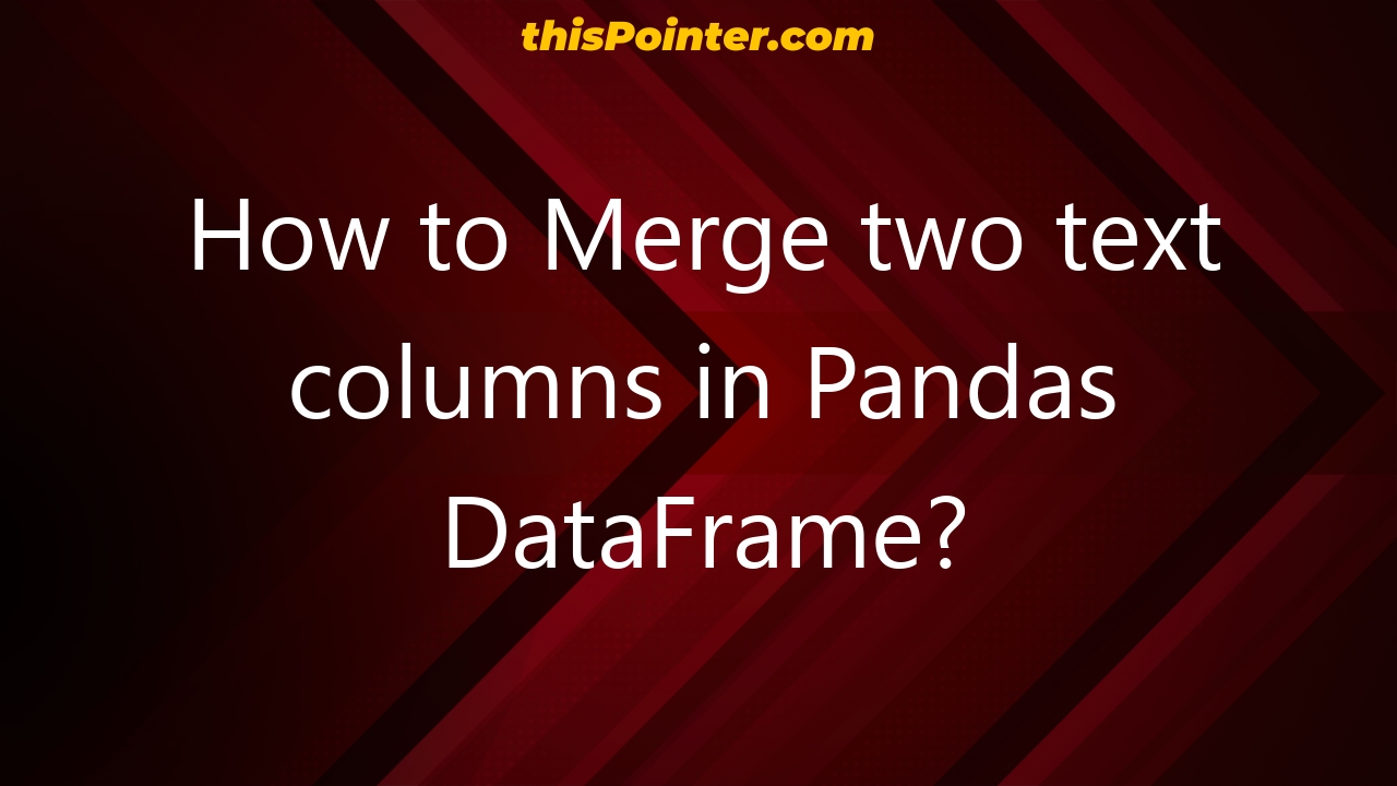 Merge Two Text Columns In Pandas Dataframe