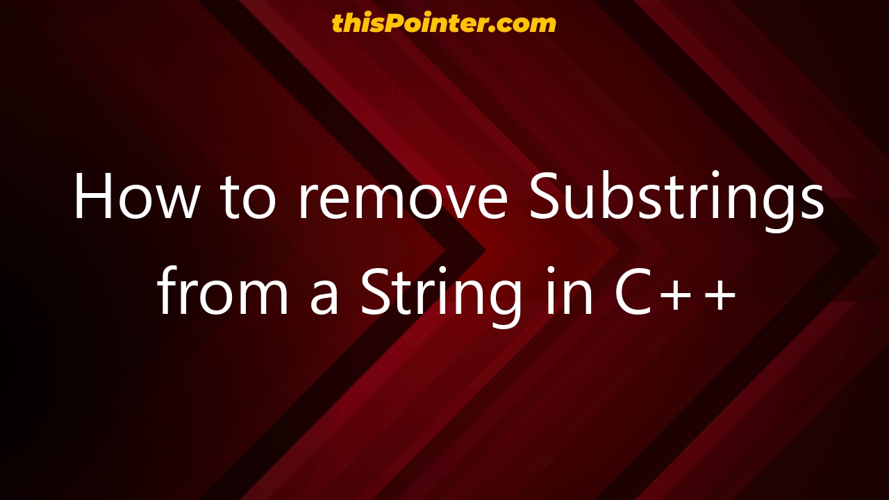 how-to-remove-substrings-from-a-string-in-c-thispointer