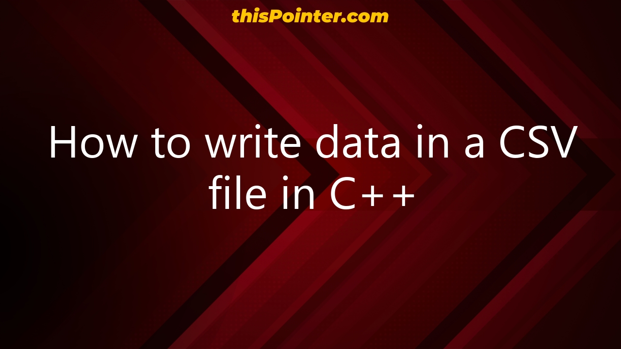 how-to-write-data-in-a-csv-file-in-c-thispointer