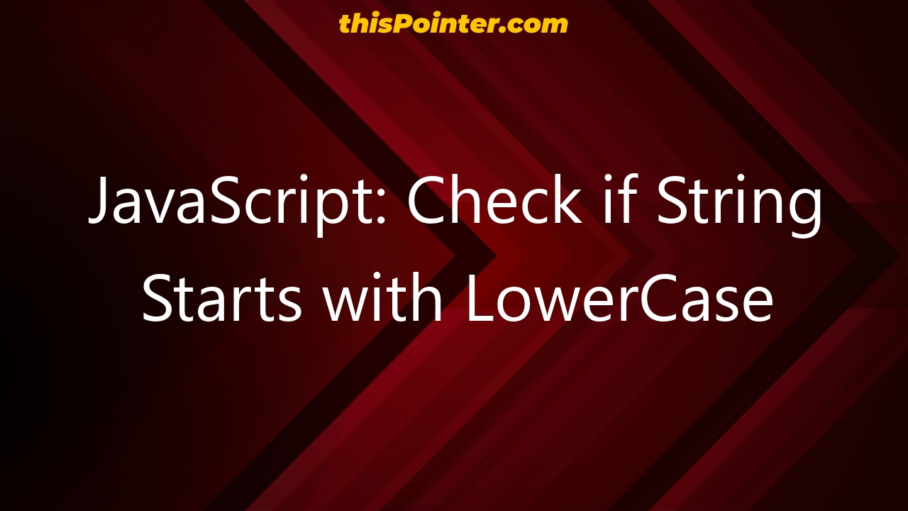 javascript-check-if-string-starts-with-lowercase-thispointer