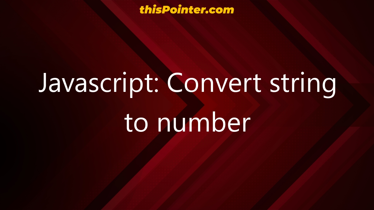 javascript-convert-string-to-number-thispointer