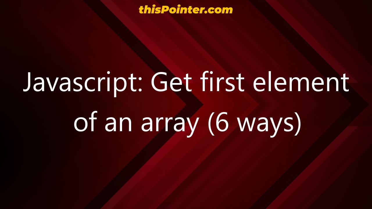 javascript-get-first-element-of-an-array-6-ways-thispointer