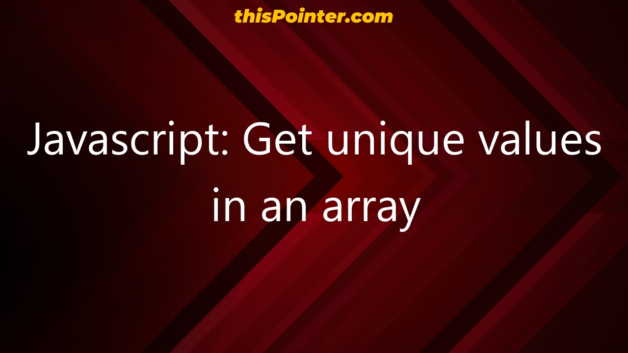 javascript-get-unique-values-in-an-array-thispointer