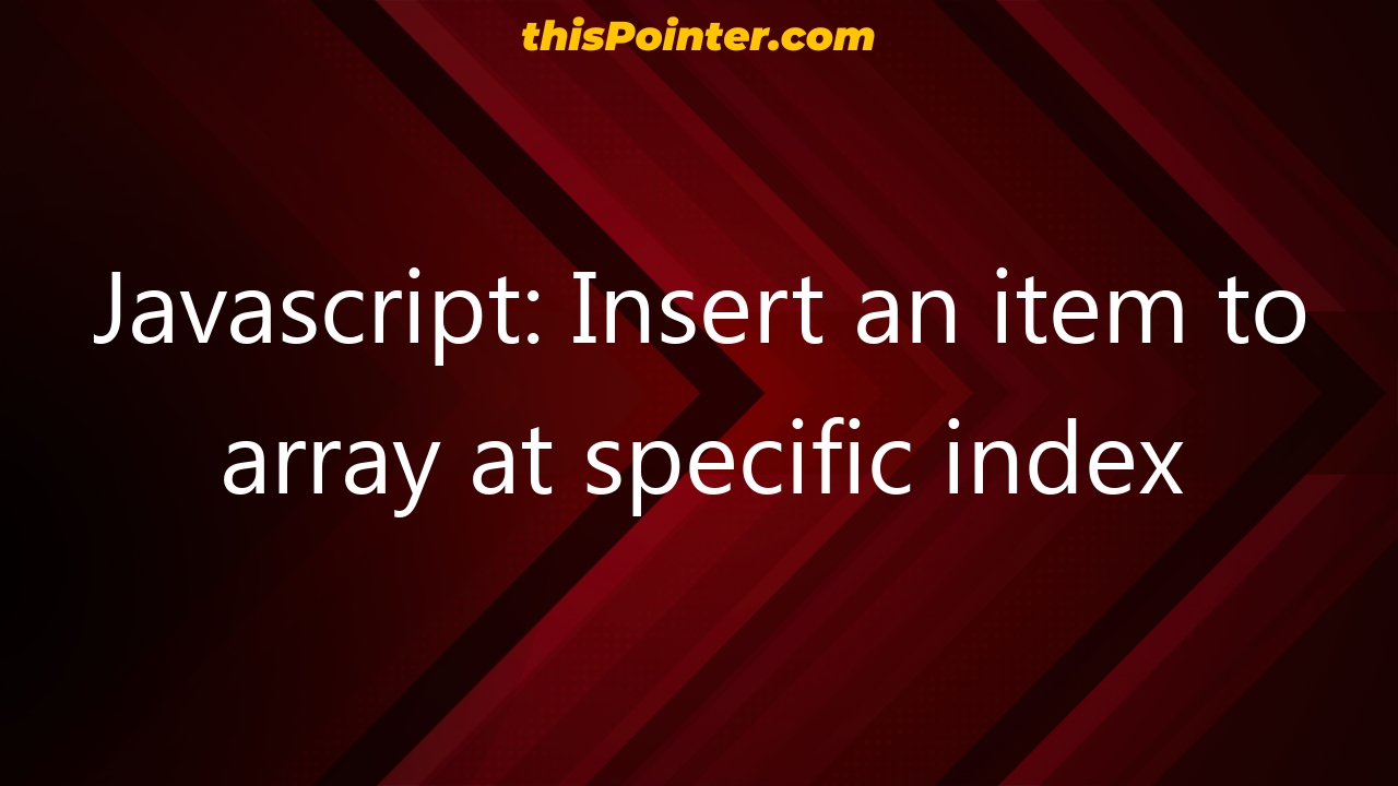 javascript-insert-an-item-to-array-at-specific-index-thispointer