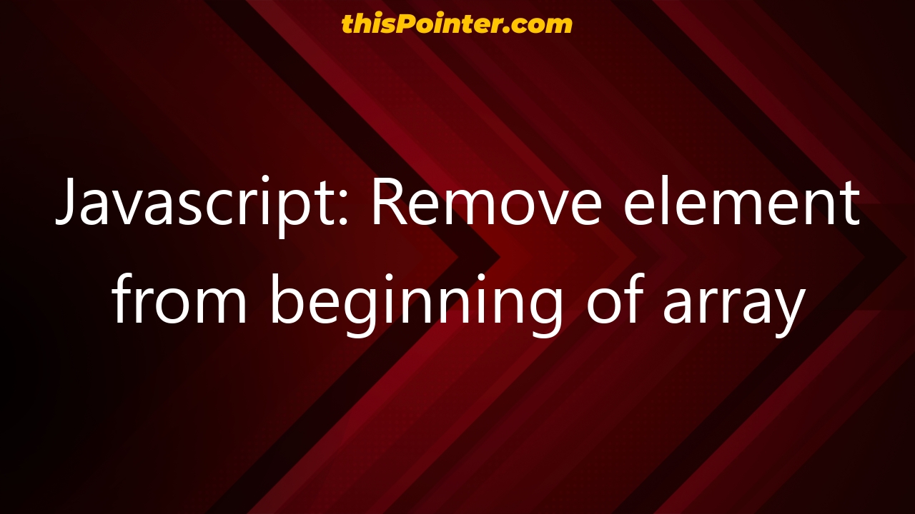 javascript-remove-element-from-beginning-of-array-thispointer