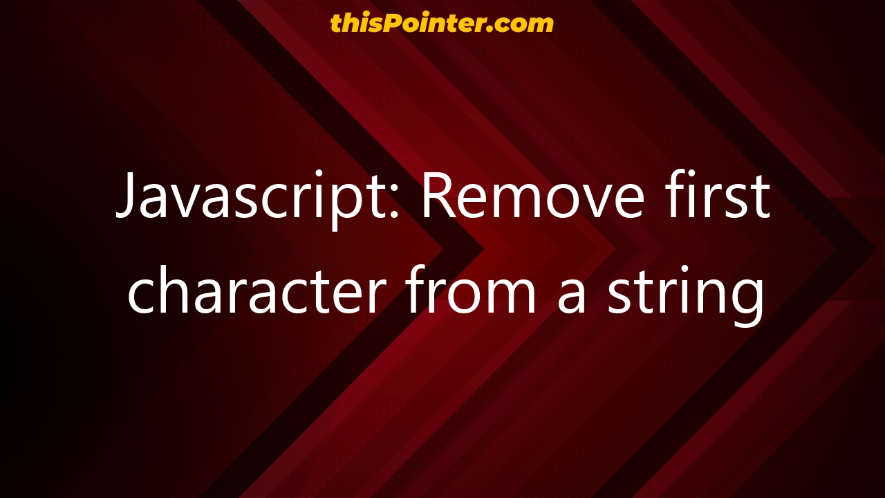 javascript-remove-first-character-from-a-string-thispointer