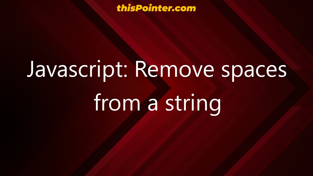 javascript-remove-spaces-from-a-string-thispointer