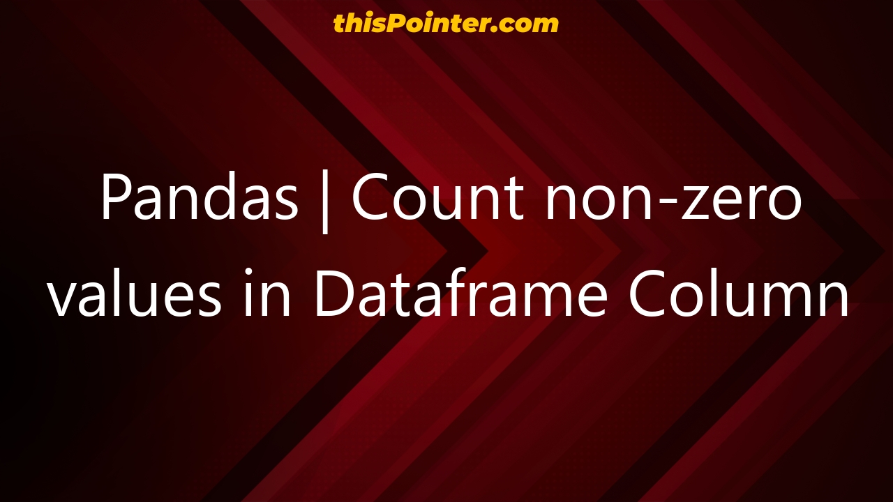 pandas-count-non-zero-values-in-dataframe-column-thispointer