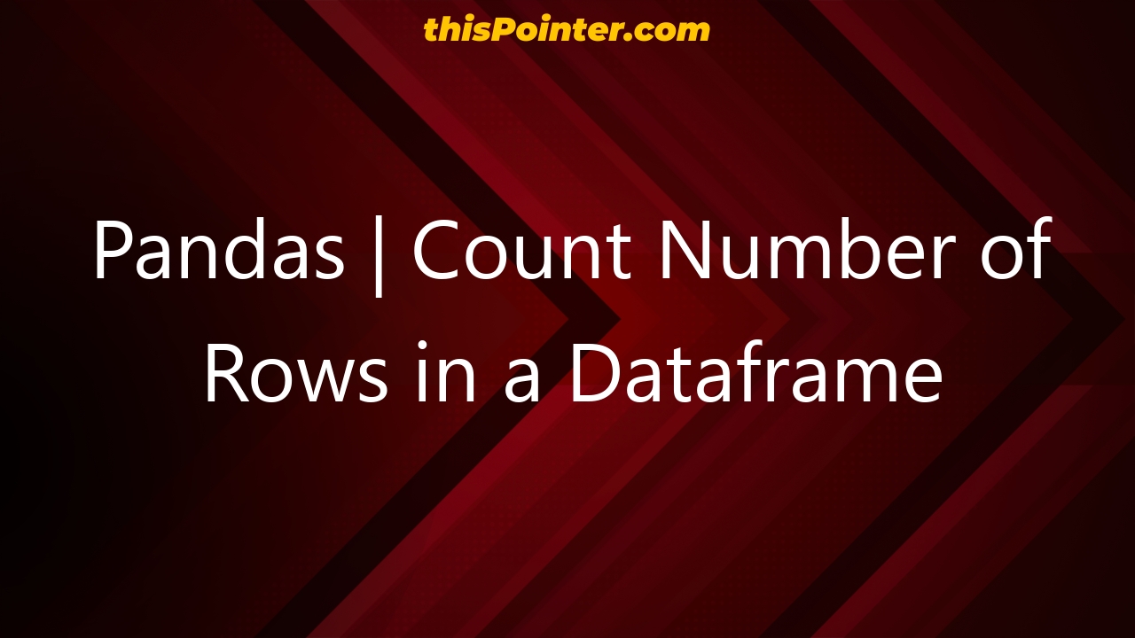 pandas-count-number-of-rows-in-a-dataframe-thispointer