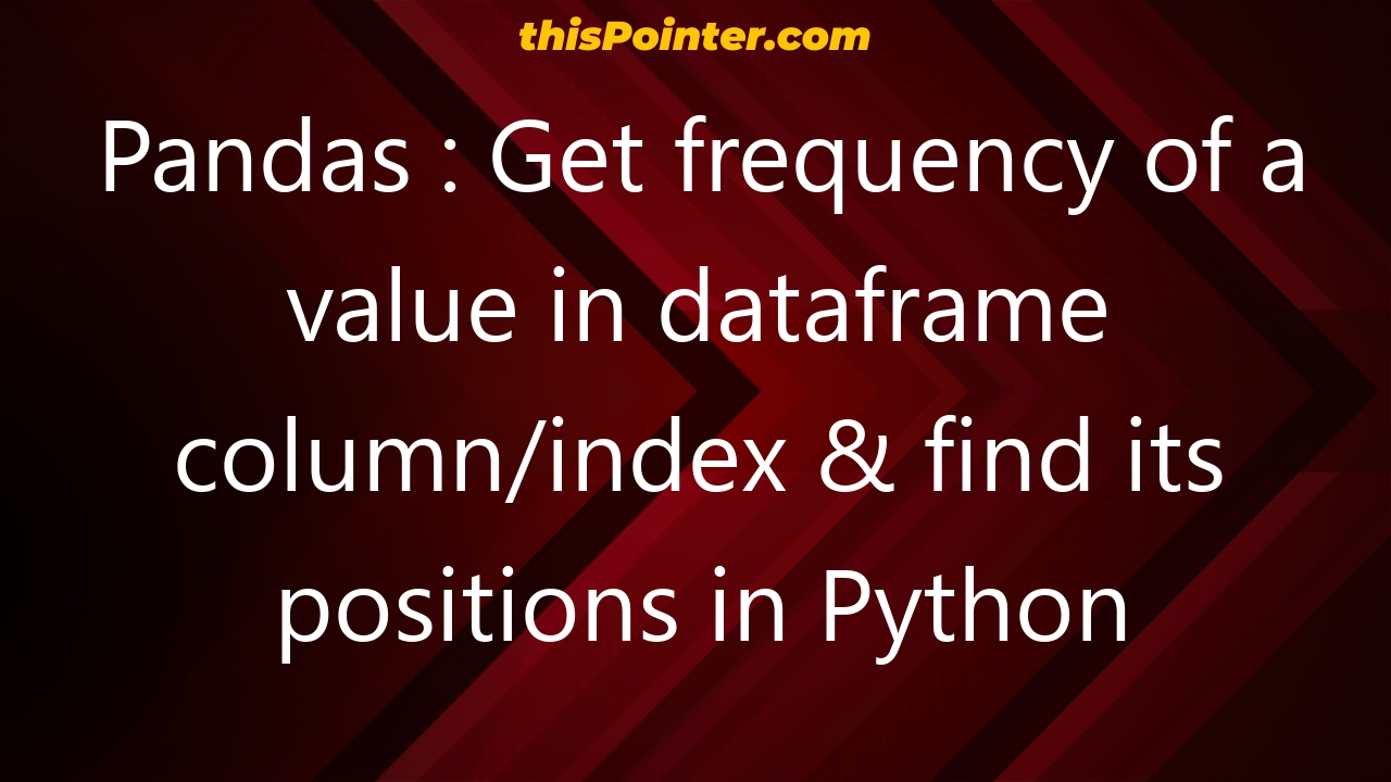 pandas-get-frequency-of-a-value-in-dataframe-column-index-find-its