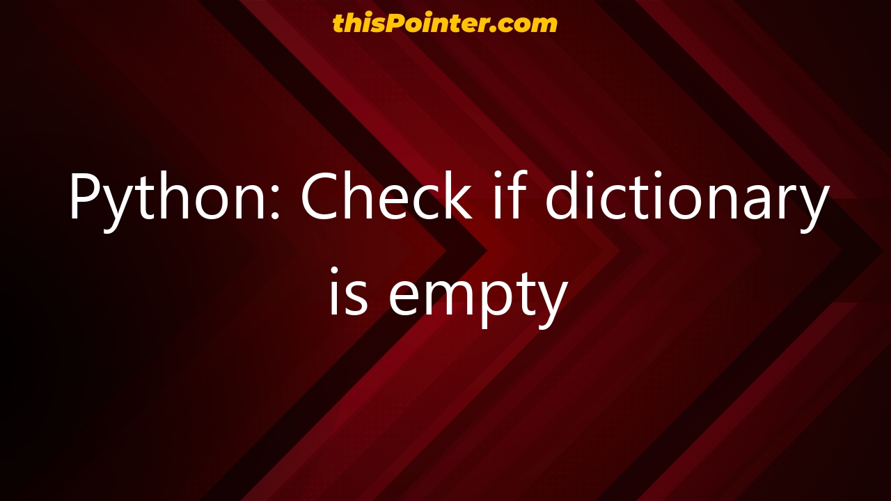 python-check-if-dictionary-is-empty-thispointer