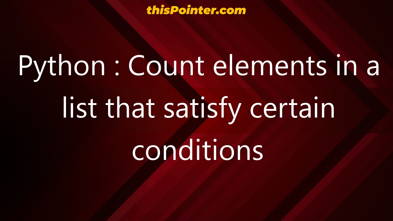 python-count-elements-in-a-list-that-satisfy-certain-conditions