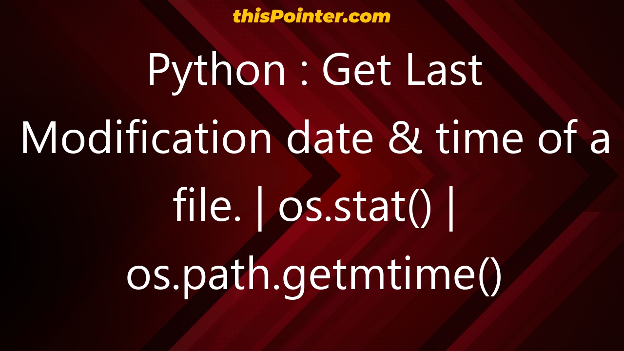 python-get-last-modification-date-time-of-a-file-os-stat-os