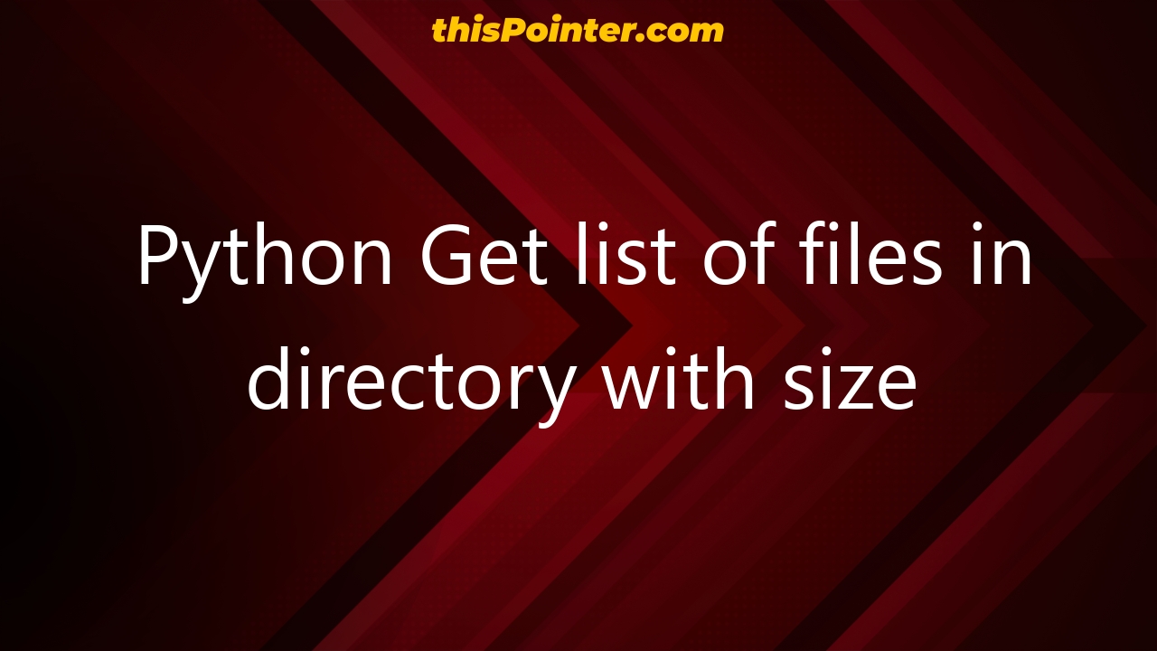 python-get-list-of-files-in-directory-with-size-thispointer