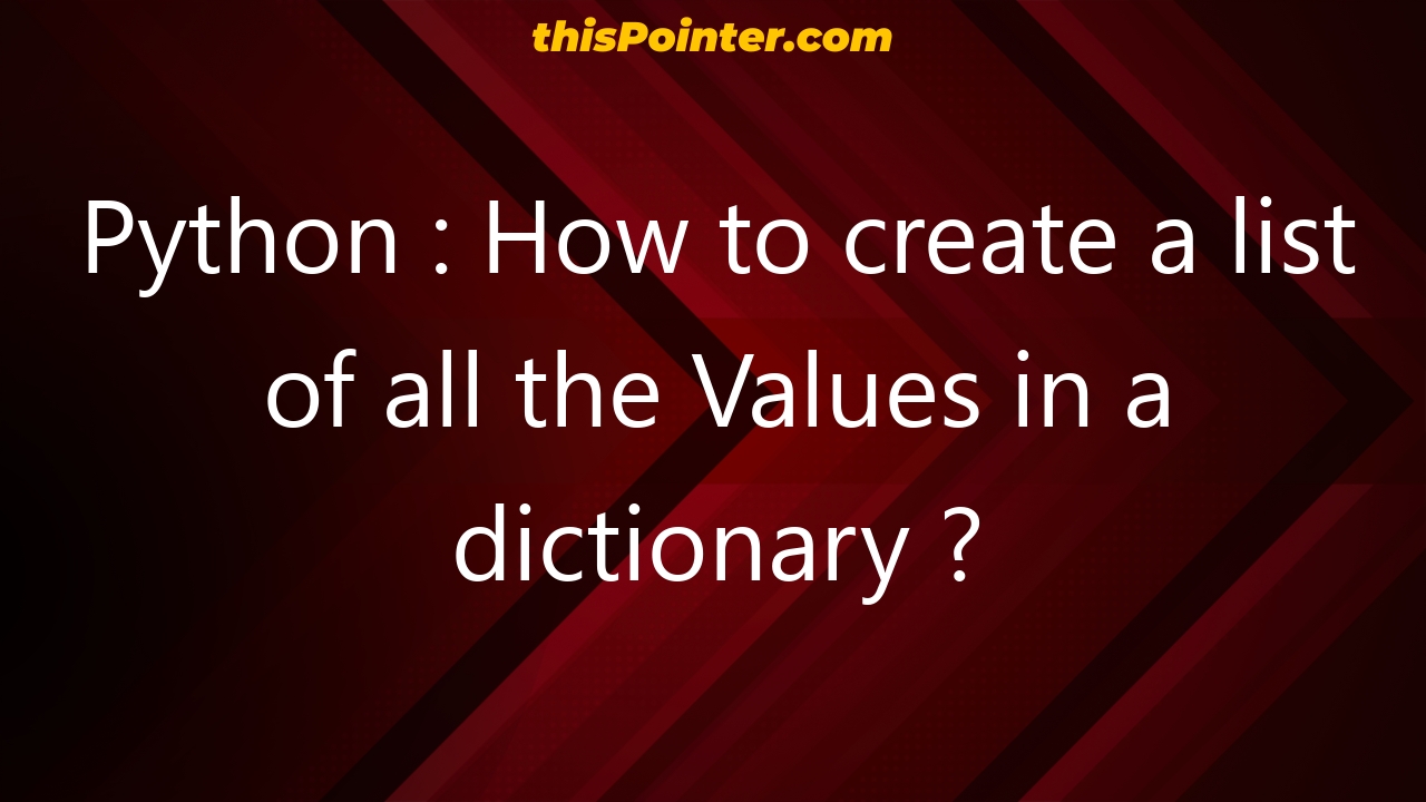 Python How To Create A List Of All The Values In A Dictionary   Python How To Create A List Of All The Values In A Dictionary 2600 