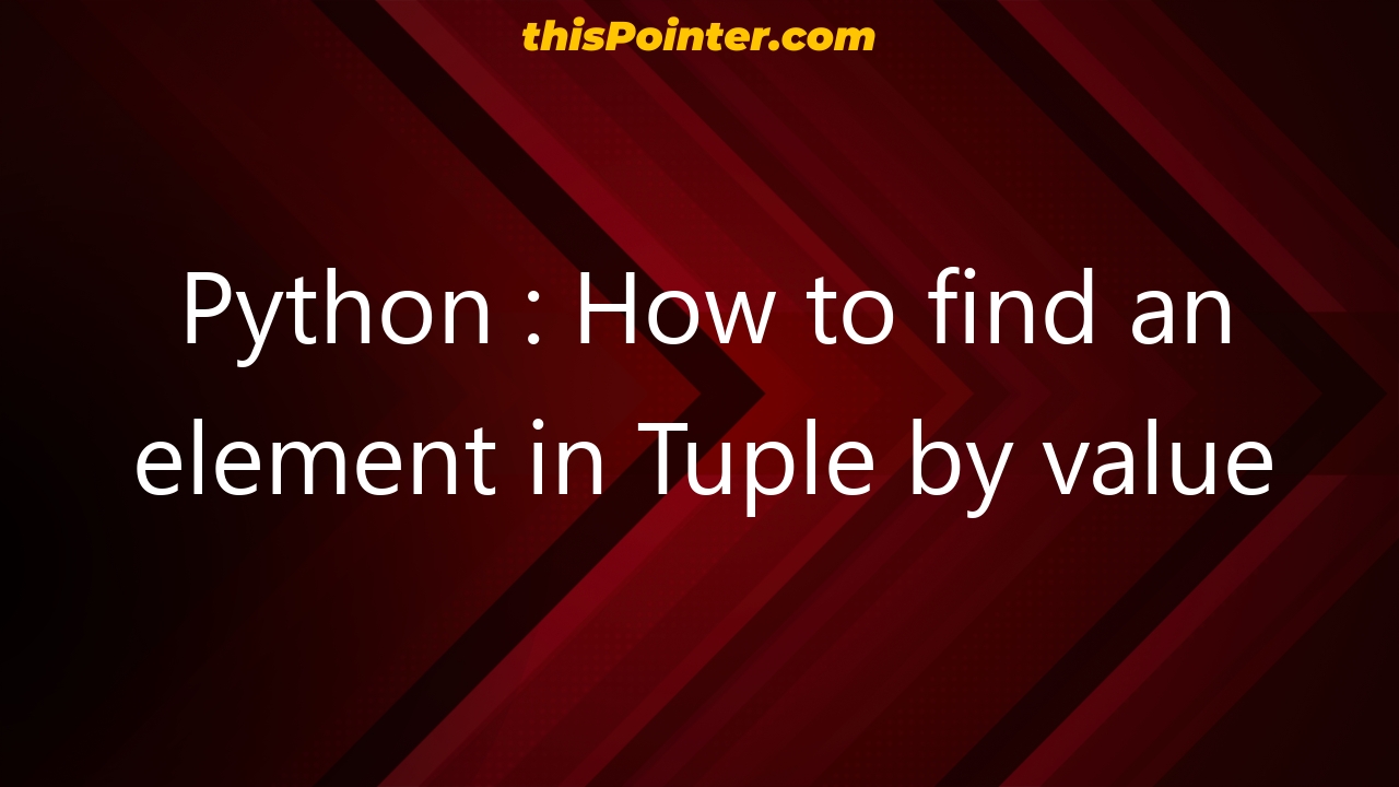 python-how-to-find-an-element-in-tuple-by-value-thispointer