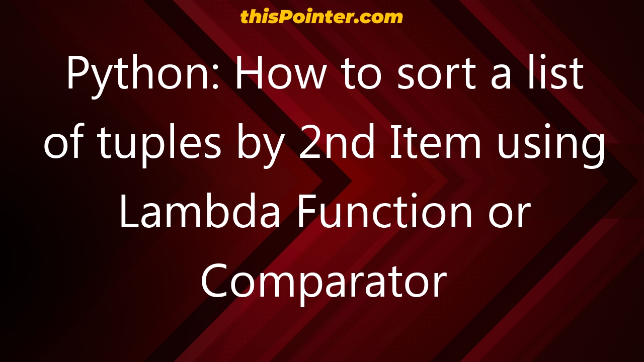 python-how-to-sort-a-list-of-tuples-by-2nd-item-using-lambda-function