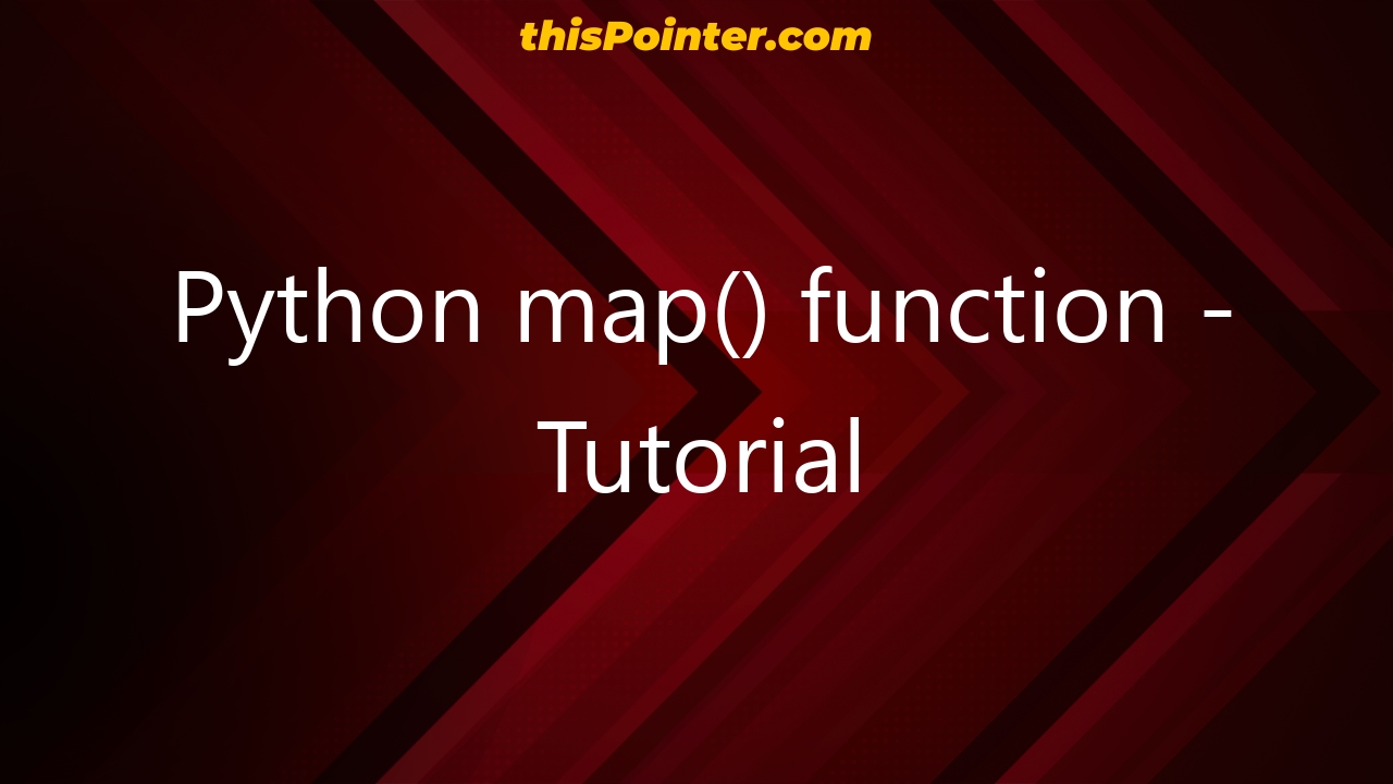 Python map() function - Tutorial - thisPointer