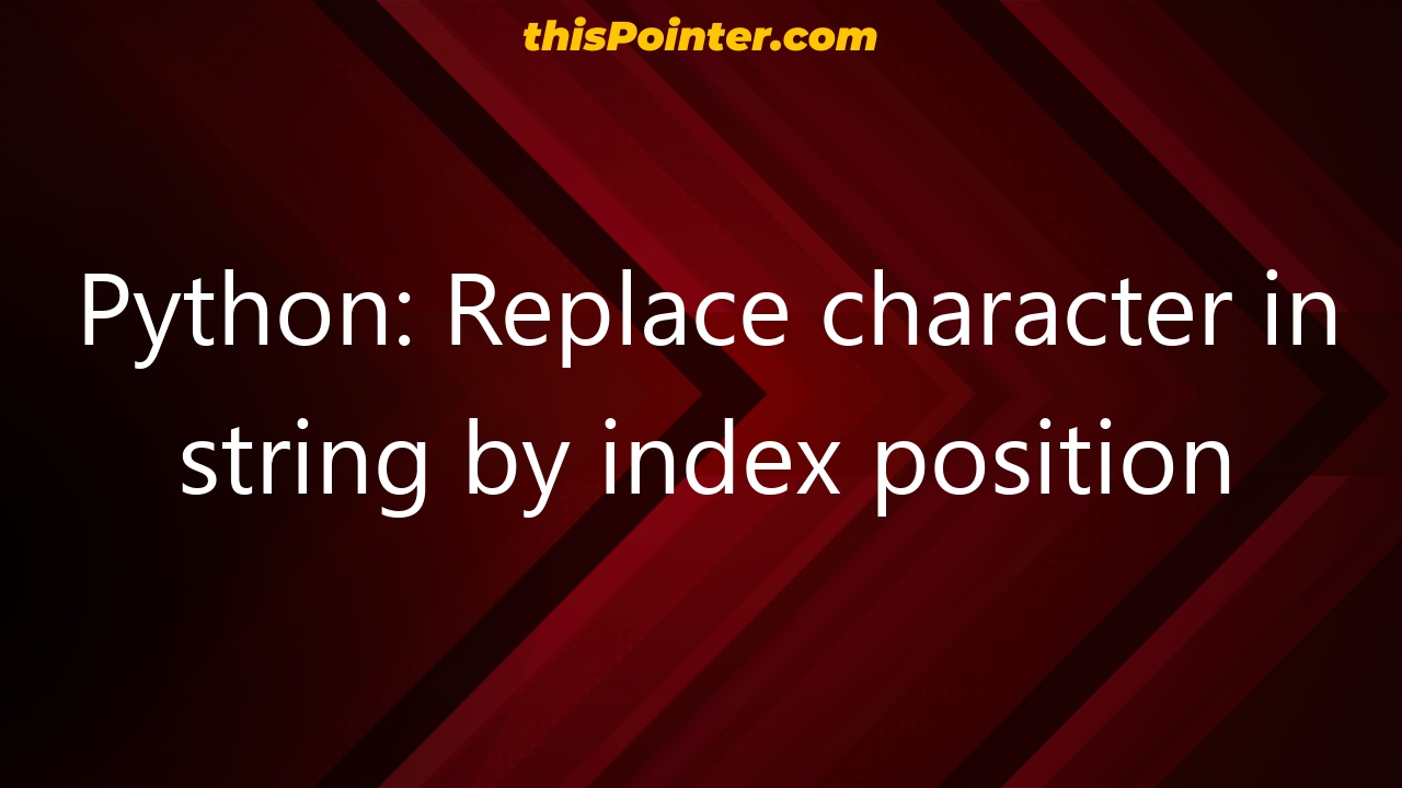 python-replace-character-in-string-by-index-position-thispointer