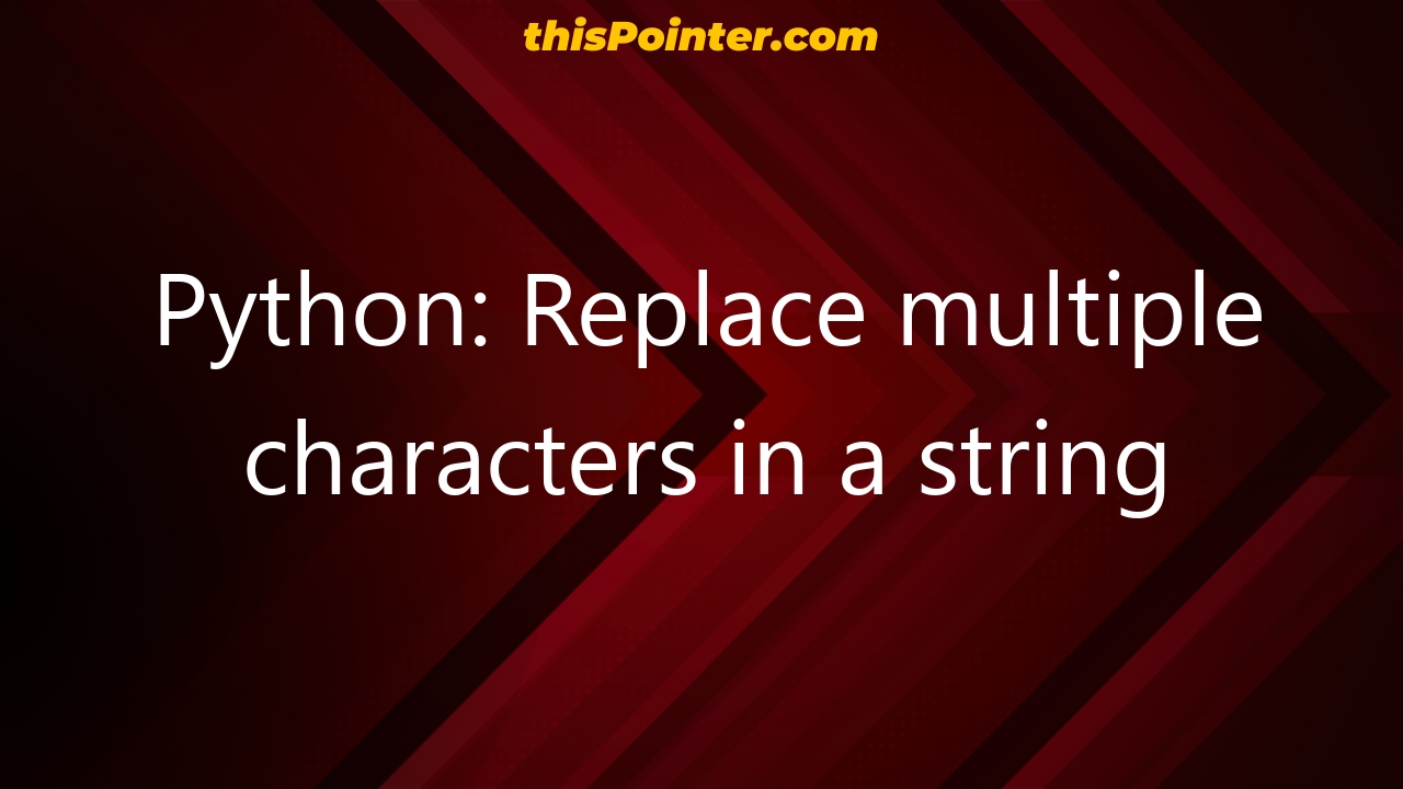 how-to-replace-multiple-characters-in-a-string-in-python