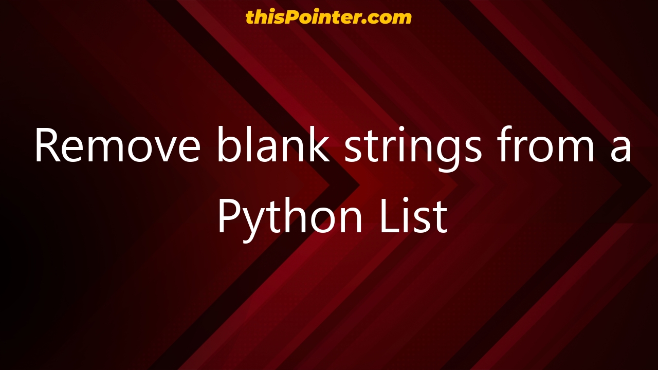 remove-blank-strings-from-a-python-list-thispointer