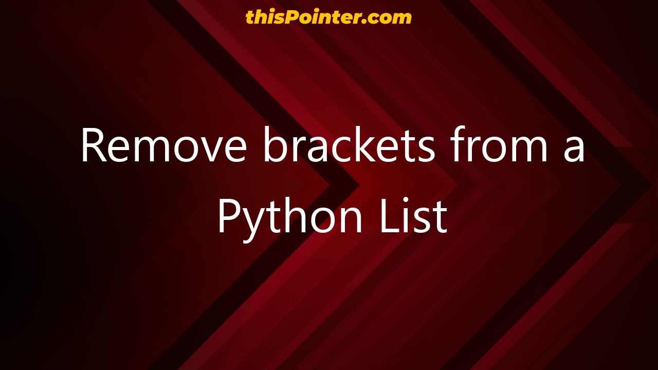 remove-brackets-from-a-python-list-thispointer