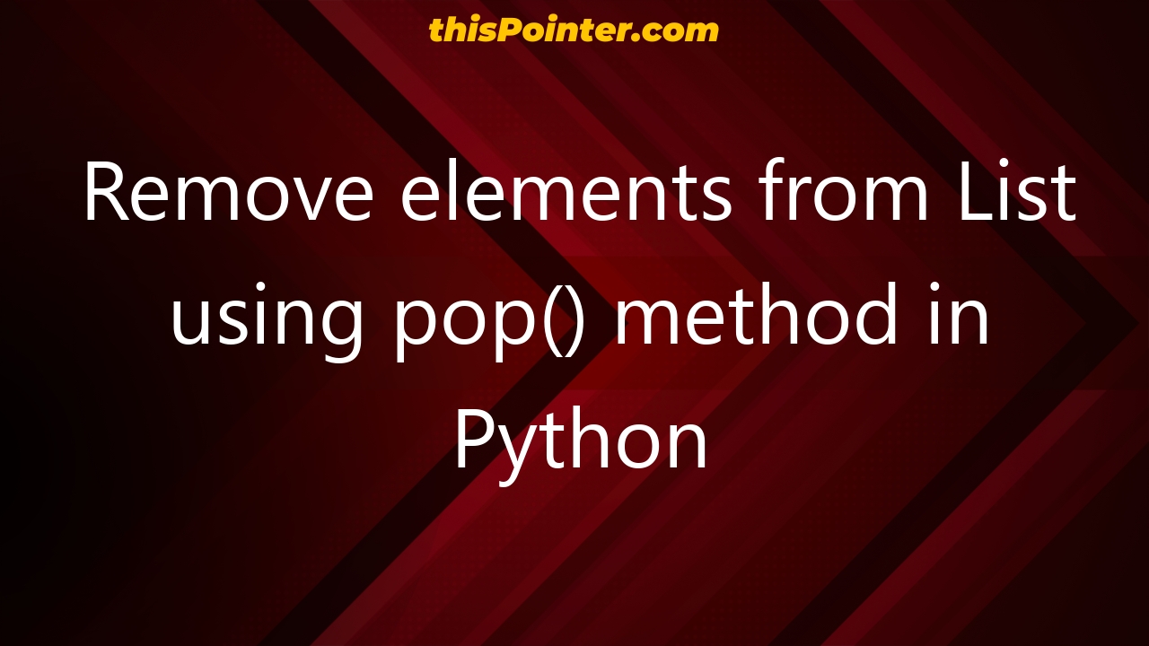 Remove Elements From List Using Pop Method In Python Thispointer